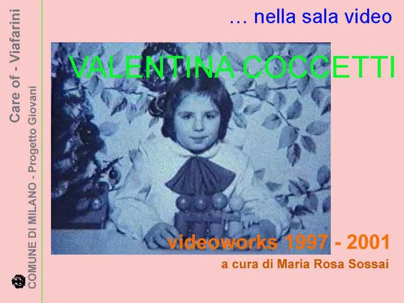 Valentina Coccetti • Videoworks 1997 - 2001