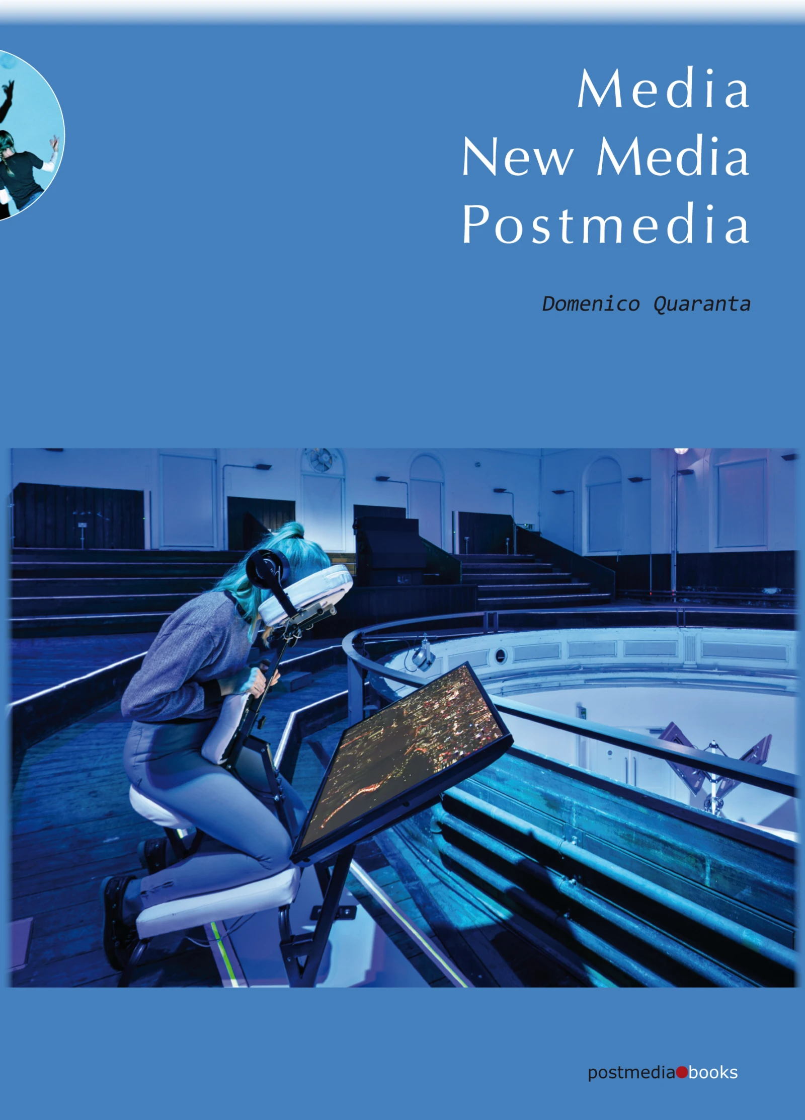 Domenico Quaranta • Media, New Media, Postmedia • Booklaunch